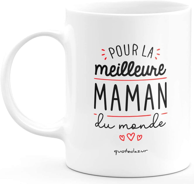 Mug Meilleure Maman du Monde - Idée Cadeau Anniversaire, Fête des
