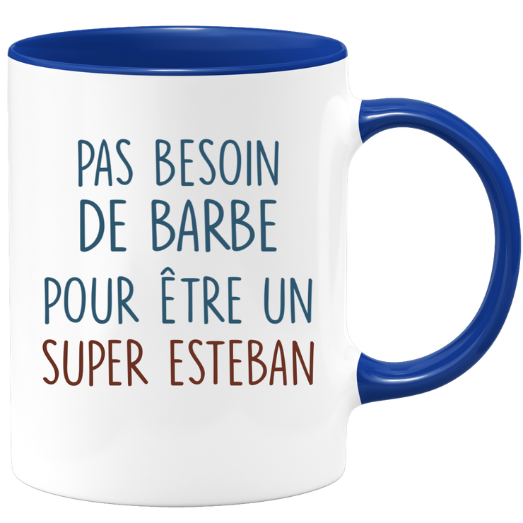 Mug pas besoin de barbe pour être un super Esteban