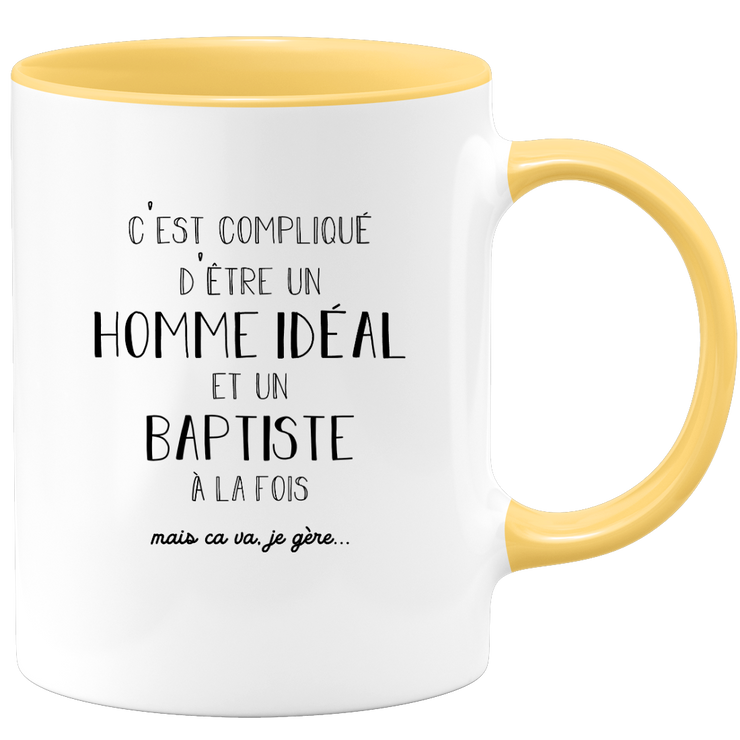 quotedazur - Mug Compliqué D'Être Un Homme Idéal Et Un Baptiste Mais Ça Va Je Gère - Cadeau Humour Prénom - Idée Cadeau Famille Saint Valentin - Tasse Prénom Baptiste