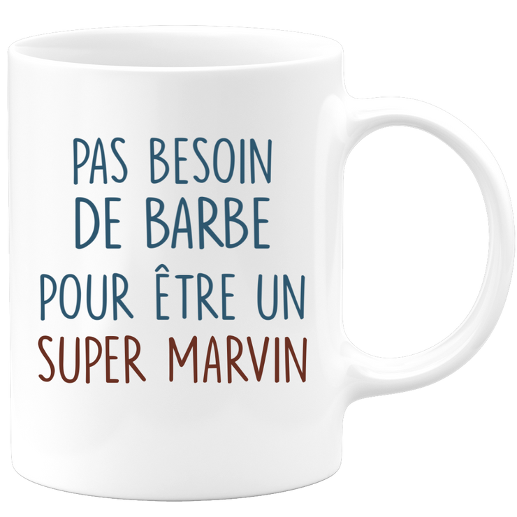 Mug pas besoin de barbe pour être un super Marvin