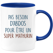 Mug pas besoin d'abdominaux pour être un super Mathurin