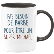 Mug pas besoin de barbe pour être un super Michaël