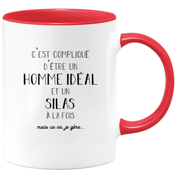 quotedazur - Mug Compliqué D'Être Un Homme Idéal Et Un Silas Mais Ça Va Je Gère - Cadeau Humour Prénom - Idée Cadeau Famille Saint Valentin - Tasse Prénom Silas