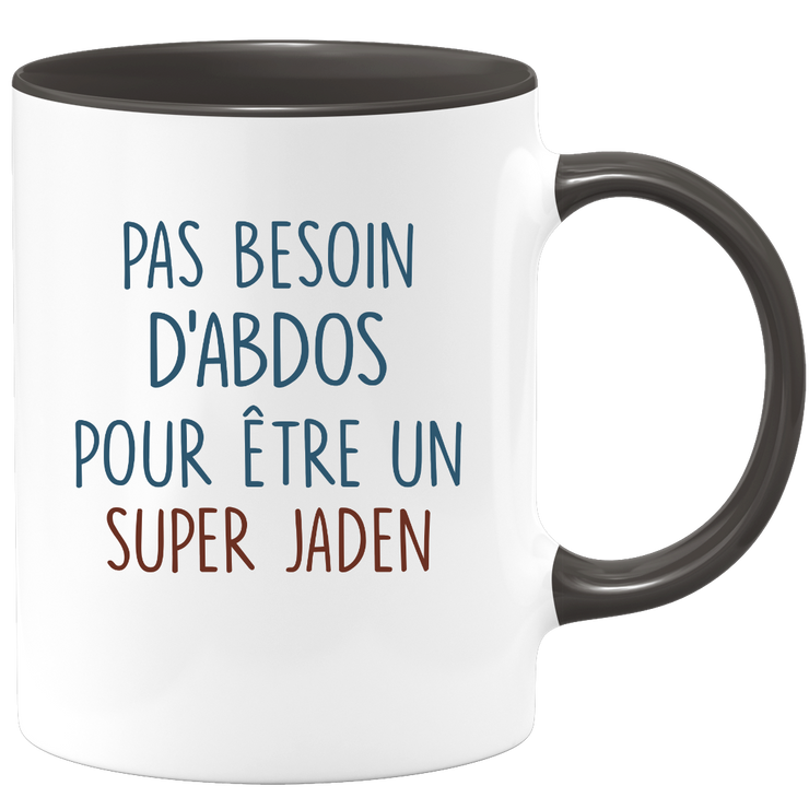 Mug pas besoin d'abdominaux pour être un super Jaden