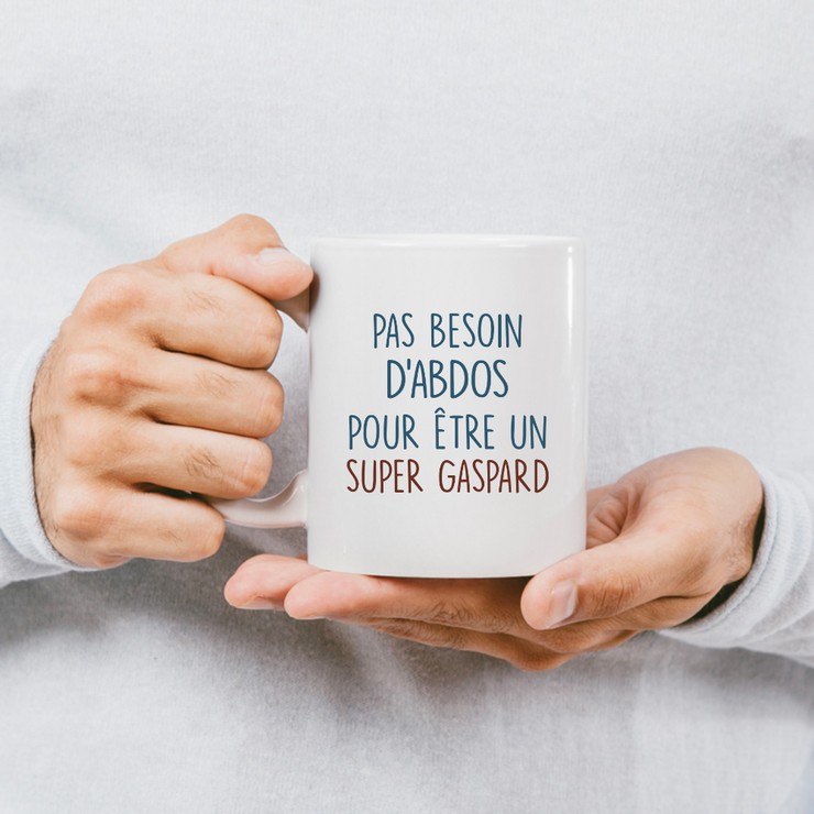 Mug pas besoin d'abdominaux pour être un super Gaspard