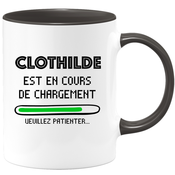 quotedazur - Mug Clothilde Est En Cours De Chargement Veuillez Patienter - Cadeau Clothilde Prénom Femme Personnalisé - Cadeau Annniversaire Noël Adolescent Collègue