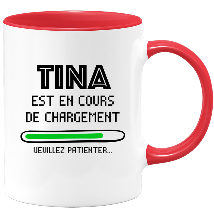 quotedazur - Mug Tina Est En Cours De Chargement Veuillez Patienter - Cadeau Tina Prénom Femme Personnalisé - Cadeau Annniversaire Noël Adolescent Collègue