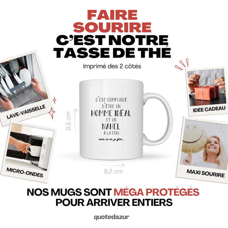 quotedazur - Mug Compliqué D'Être Un Homme Idéal Et Un Nahel Mais Ça Va Je Gère - Cadeau Humour Prénom - Idée Cadeau Famille Saint Valentin - Tasse Prénom Nahel