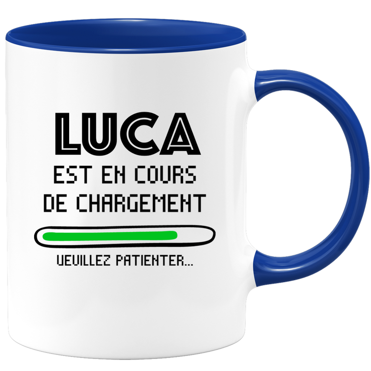 quotedazur - Mug Luca Est En Cours De Chargement Veuillez Patienter - Cadeau Luca Prénom Homme Personnalisé - Cadeau Annniversaire Noël Adolescent Collègue