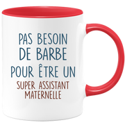 Mug pas besoin de barbe pour être un super Assistant Maternelle