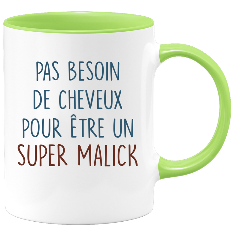 Mug pas besoin de cheveux pour être un super Malick