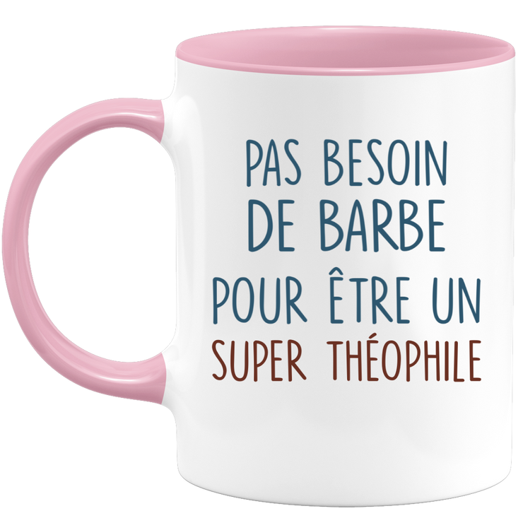 Mug pas besoin de barbe pour être un super Théophile