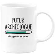 quotedazur - Mug Futur Archeologue Chargement En Cours - Cadeau Humour Métier Travail  - Idée Cadeau Archeologue Pot De Départ Chef Mutation - Tasse Cadeau Noël Bureau