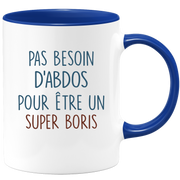 Mug pas besoin d'abdominaux pour être un super Boris