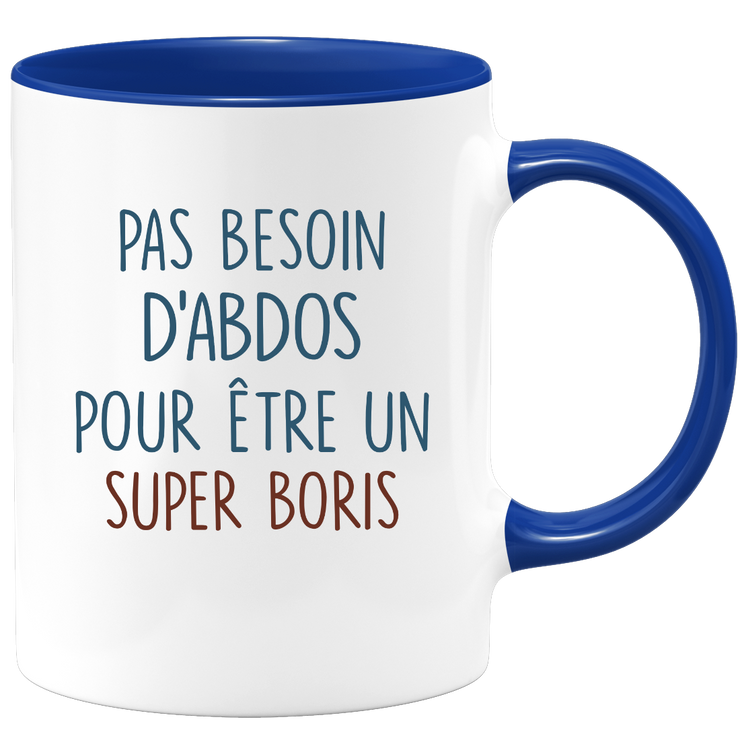 Mug pas besoin d'abdominaux pour être un super Boris