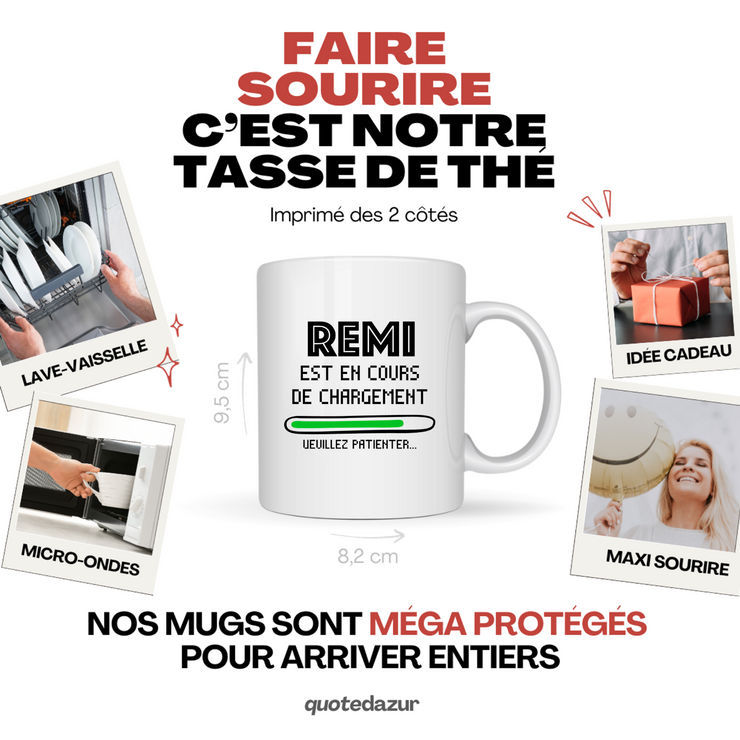 quotedazur - Mug Remi Est En Cours De Chargement Veuillez Patienter - Cadeau Remi Prénom Homme Personnalisé - Cadeau Annniversaire Noël Adolescent Collègue