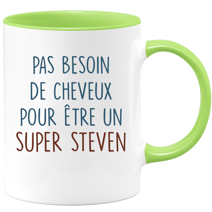 Mug pas besoin de cheveux pour être un super Steven