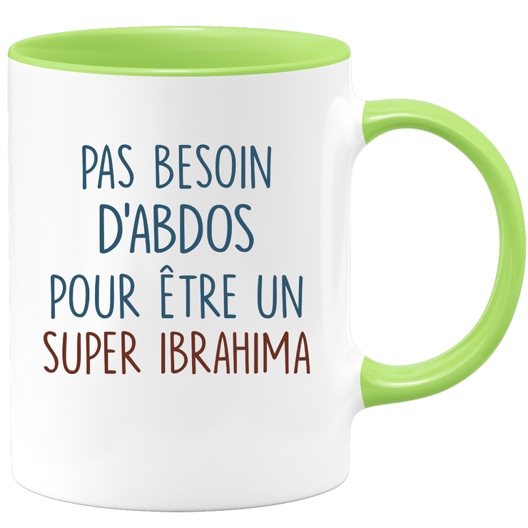 Mug pas besoin d'abdominaux pour être un super Ibrahima