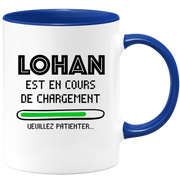 quotedazur - Mug Lohan Est En Cours De Chargement Veuillez Patienter - Cadeau Lohan Prénom Homme Personnalisé - Cadeau Annniversaire Noël Adolescent Collègue