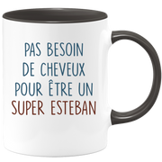 Mug pas besoin de cheveux pour être un super Esteban