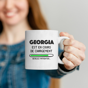 quotedazur - Mug Georgia Est En Cours De Chargement Veuillez Patienter - Cadeau Georgia Prénom Femme Personnalisé - Cadeau Annniversaire Noël Adolescent Collègue