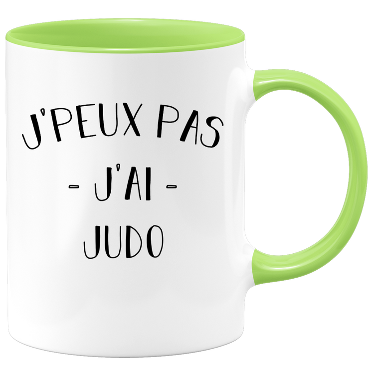 Mug I can't I have judo - funny birthday humor gift for judo