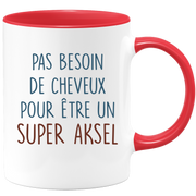 Mug pas besoin de cheveux pour être un super Aksel