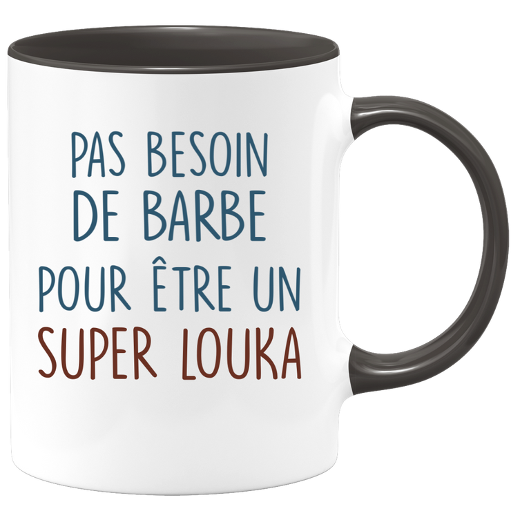 Mug pas besoin de barbe pour être un super Louka