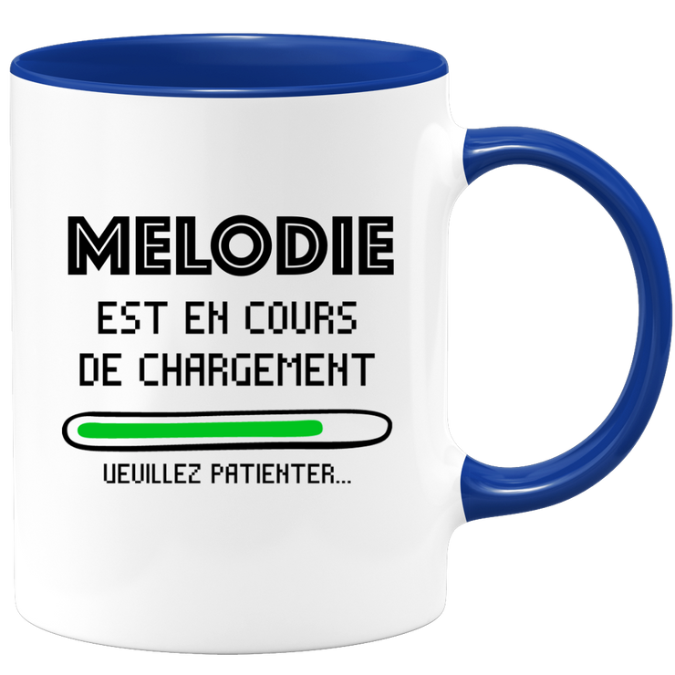 quotedazur - Mug Melodie Est En Cours De Chargement Veuillez Patienter - Cadeau Melodie Prénom Femme Personnalisé - Cadeau Annniversaire Noël Adolescent Collègue