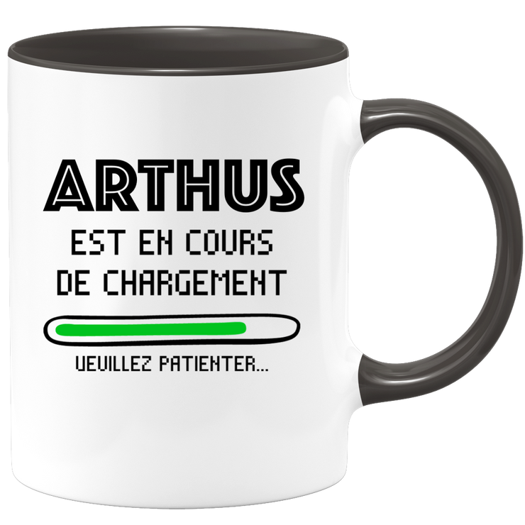 quotedazur - Mug Arthus Est En Cours De Chargement Veuillez Patienter - Cadeau Arthus Prénom Homme Personnalisé - Cadeau Annniversaire Noël Adolescent Collègue