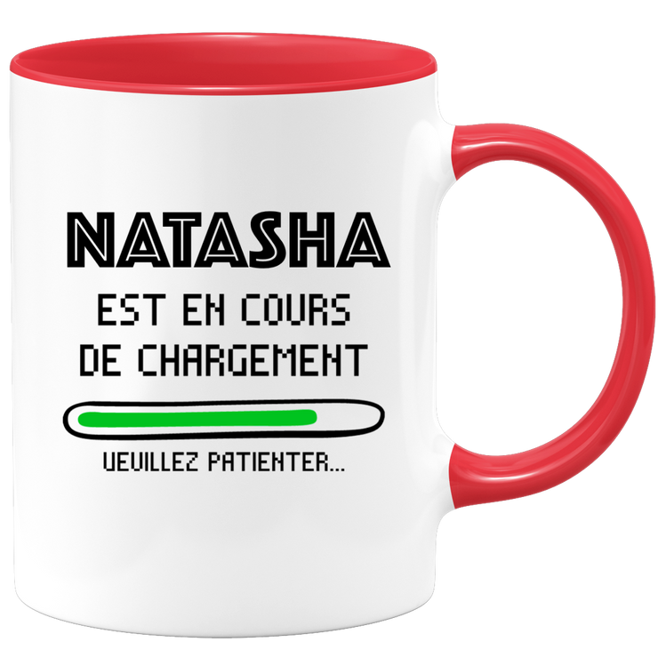 quotedazur - Mug Natasha Est En Cours De Chargement Veuillez Patienter - Cadeau Natasha Prénom Femme Personnalisé - Cadeau Annniversaire Noël Adolescent Collègue