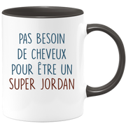 Mug pas besoin de cheveux pour être un super Jordan