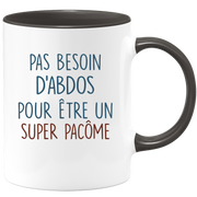 Mug pas besoin d'abdominaux pour être un super Pacôme