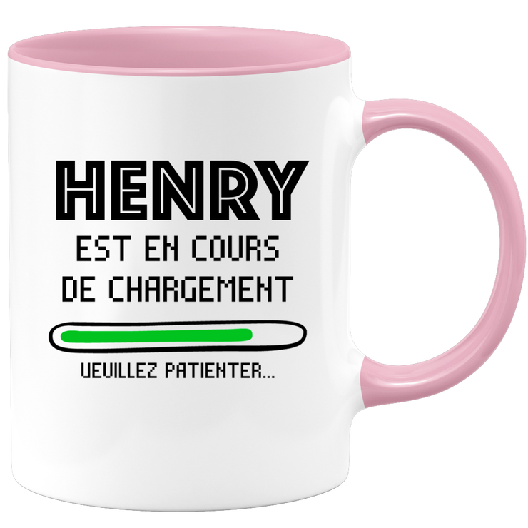 Mug Henry Is Loading Please Wait - Personalized Men's Henry Gift