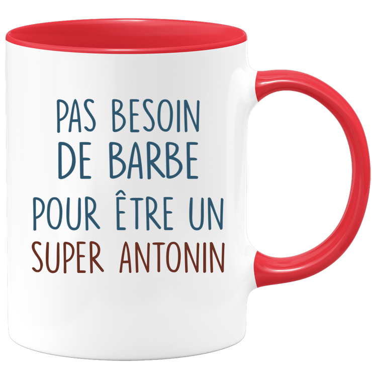 Mug pas besoin de barbe pour être un super Antonin