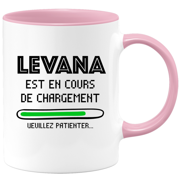 quotedazur - Mug Levana Est En Cours De Chargement Veuillez Patienter - Cadeau Levana Prénom Femme Personnalisé - Cadeau Annniversaire Noël Adolescent Collègue