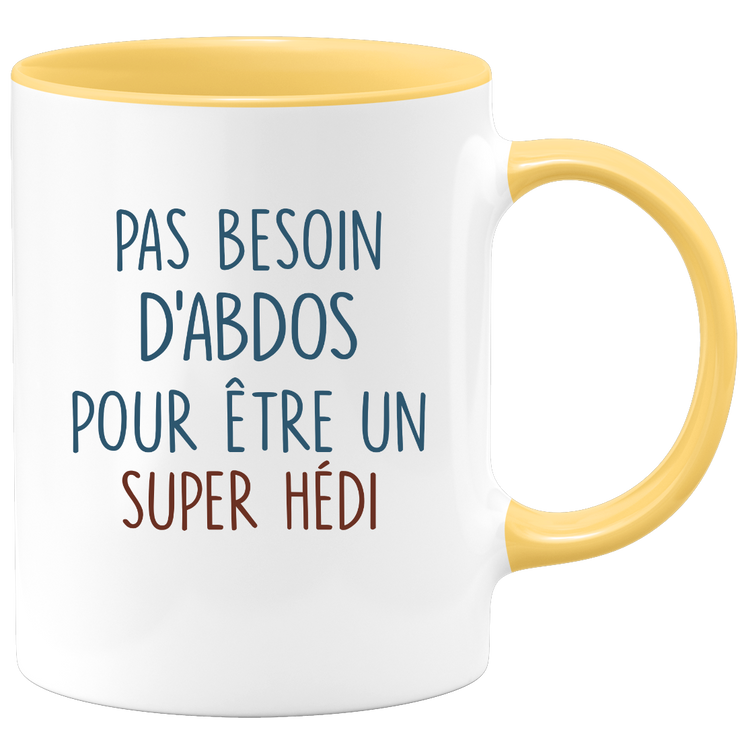 Mug pas besoin d'abdominaux pour être un super Hédi