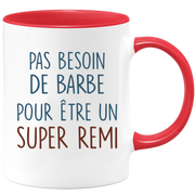 Mug pas besoin de barbe pour être un super Remi