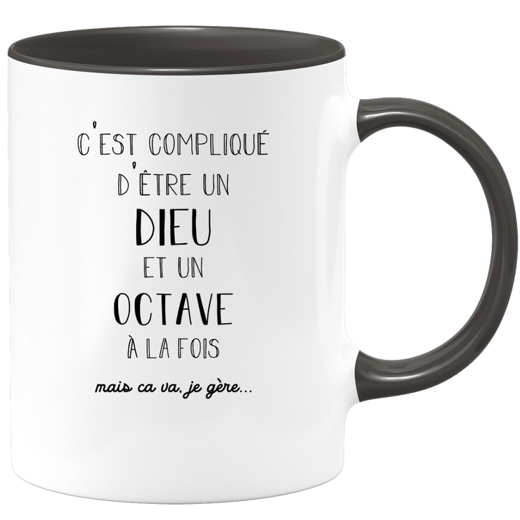 quotedazur - Mug Compliqué D'Être Un Dieu Et Un Octave Mais Ça Va Je Gère - Cadeau Humour Prénom - Idée Cadeau Famille Saint Valentin - Tasse Prénom Octave