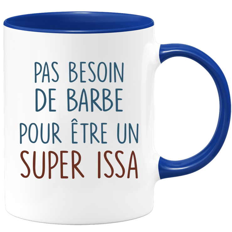 Mug pas besoin de barbe pour être un super Issa