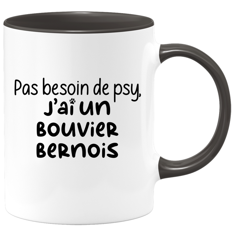 quotedazur - Mug Pas Besoin De Psy J'ai Un Bouvier Bernois - Cadeau Humour Chien - Tasse Originale Animaux Cadeau Noël Anniversaire