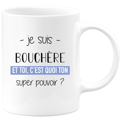 quotedazur - Mug Je Suis Bouchere Et Toi C'est Quoi Ton Super Pouvoir - Cadeau Humour Travail - Idée Cadeau Départ Collègue - Tasse Chef Bouchere - Idéal Pour Noël Au Bureau