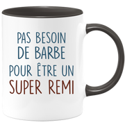 Mug pas besoin de barbe pour être un super Remi