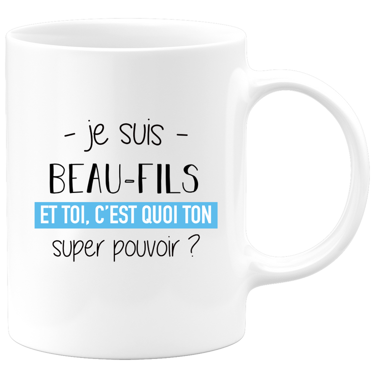 quotedazur - Mug Je Suis Beau fils Et Toi C'est Quoi Ton Super Pouvoir - Cadeau Humour Travail - Idée Cadeau Départ Collègue - Tasse Chef Beau fils - Idéal Pour Noël Au Bureau