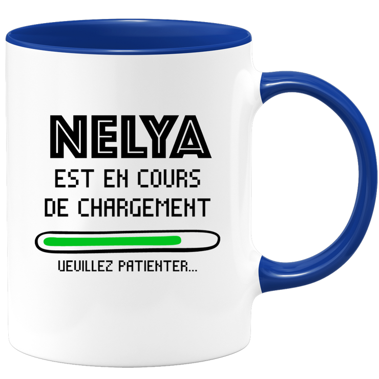 quotedazur - Mug Nelya Est En Cours De Chargement Veuillez Patienter - Cadeau Nelya Prénom Femme Personnalisé - Cadeau Annniversaire Noël Adolescent Collègue