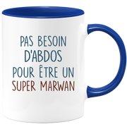 Mug pas besoin d'abdominaux pour être un super Marwan