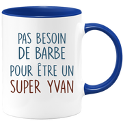 Mug pas besoin de barbe pour être un super Yvan