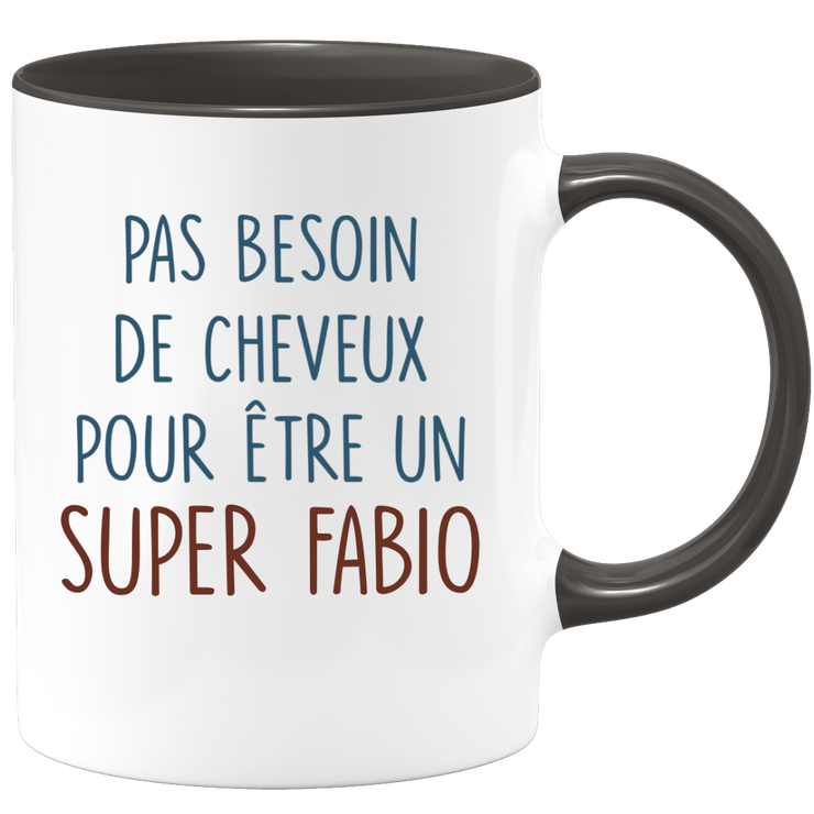 Mug pas besoin de cheveux pour être un super Fabio