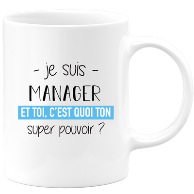 quotedazur - Mug Je Suis Manager Et Toi C'est Quoi Ton Super Pouvoir - Cadeau Humour Travail - Idée Cadeau Départ Collègue - Tasse Chef Manager - Idéal Pour Noël Au Bureau