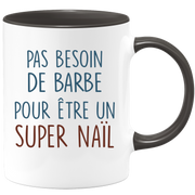 Mug pas besoin de barbe pour être un super Naïl